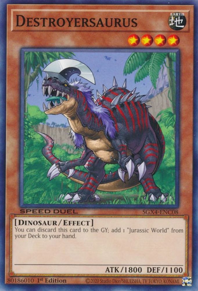 SGX4-ENC08 * Destroyersaurus * Common * Speed Duel GX: Midterm Destruction