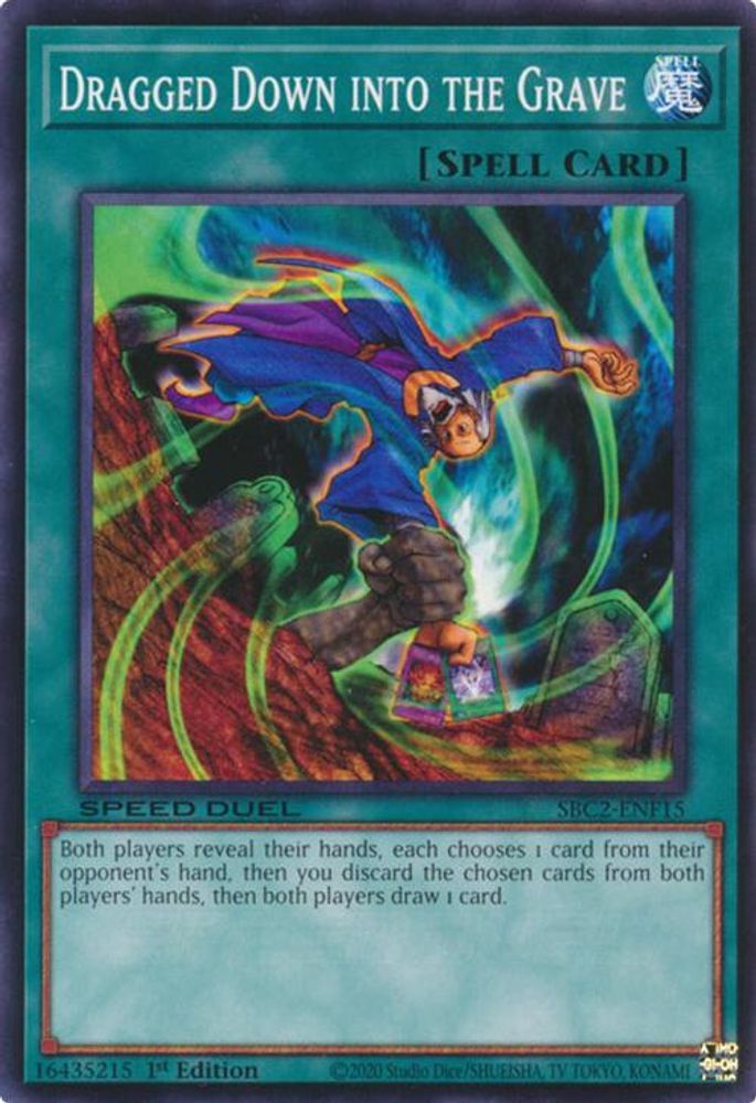 SBC2-ENF15 * Dragged Down into the Grave * Common * Speed Duel: Battle City Finals