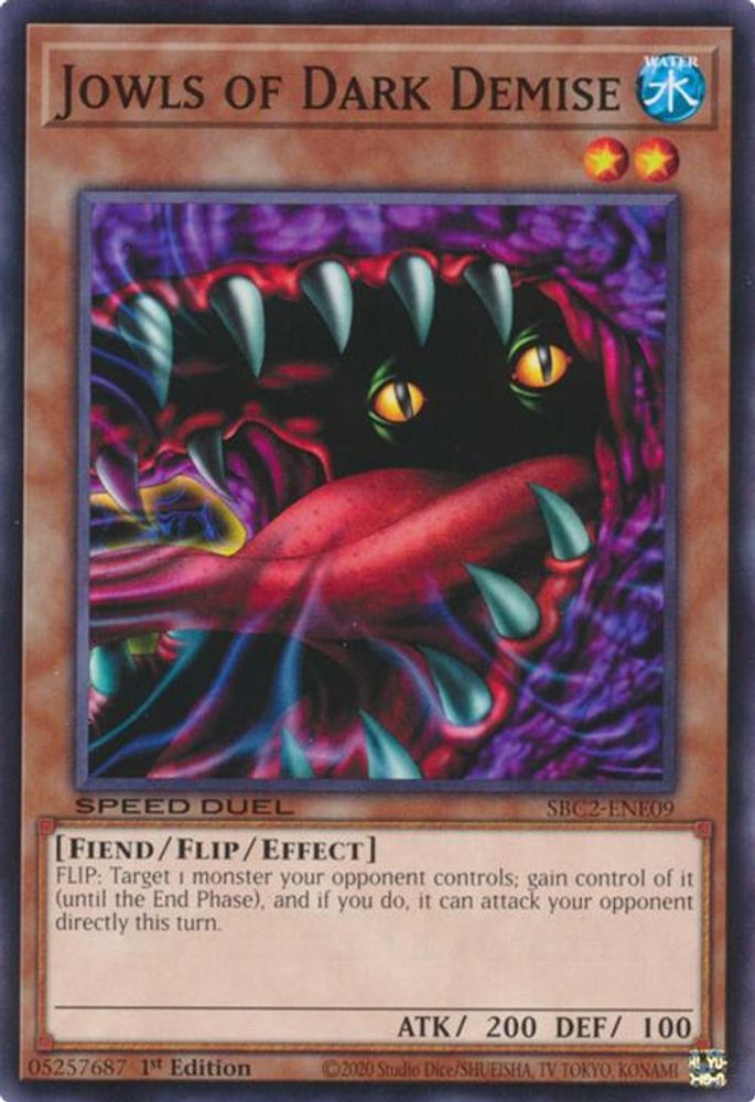 SBC2-ENE09 * Jowls of Dark Demise * Common * Speed Duel: Battle City Finals