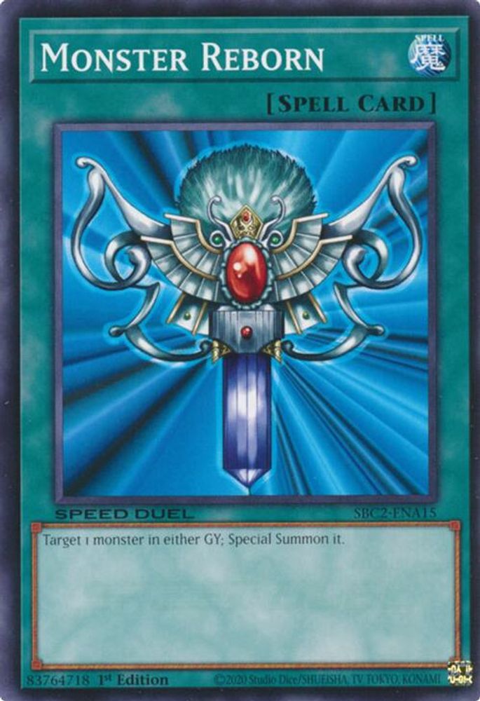 SBC2-ENA15 * Monster Reborn (SBC2-ENA15) * Common * Speed Duel: Battle City Finals