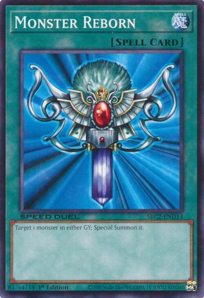 SBC2-END14 * Monster Reborn (SBC2-END14) * Common * Speed Duel: Battle City Finals