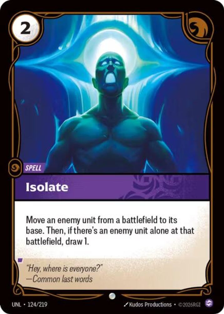 124/219 - Isolate (Foil) - Common - Unleashed