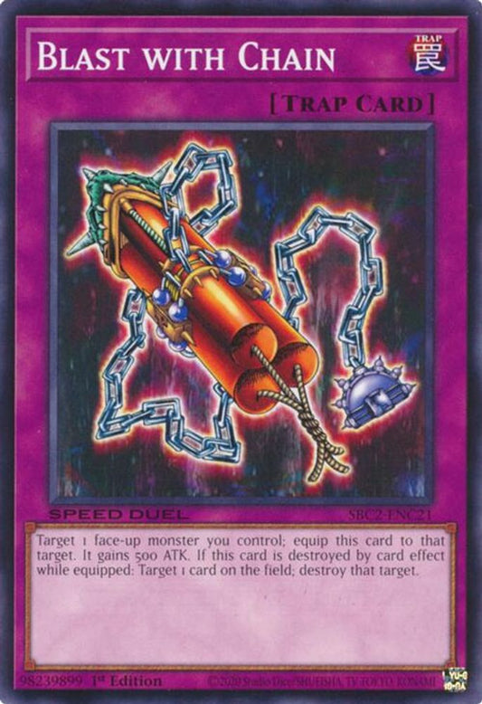 SBC2-ENC21 * Blast with Chain * Common * Speed Duel: Battle City Finals