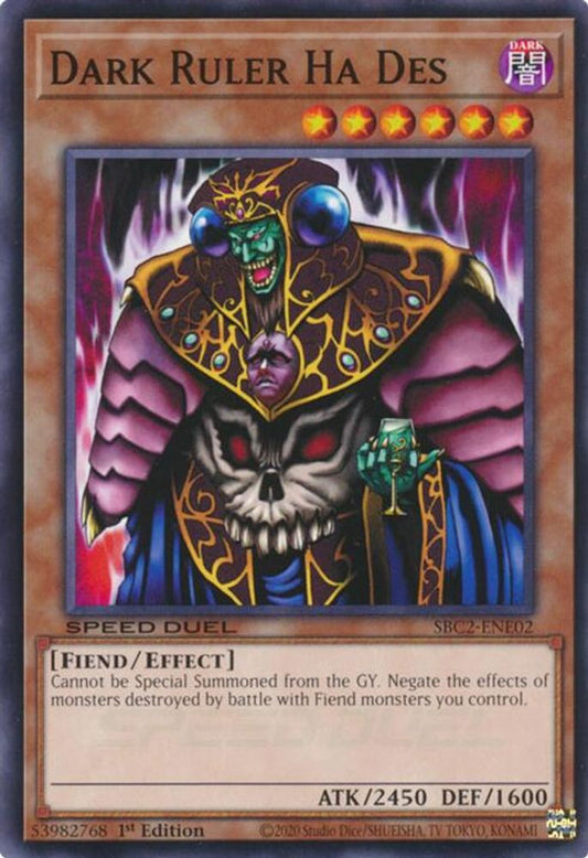 SBC2-ENE02 * Dark Ruler Ha Des * Common * Speed Duel: Battle City Finals