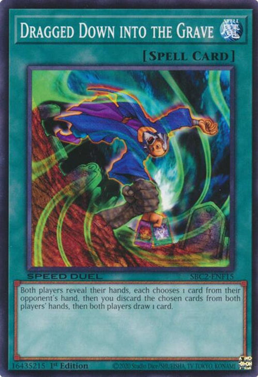 SBC2-ENF15 * Dragged Down into the Grave * Common * Speed Duel: Battle City Finals