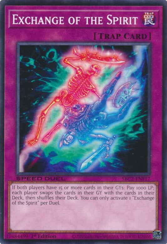 SBC2-ENF17 * Exchange of the Spirit * Common * Speed Duel: Battle City Finals