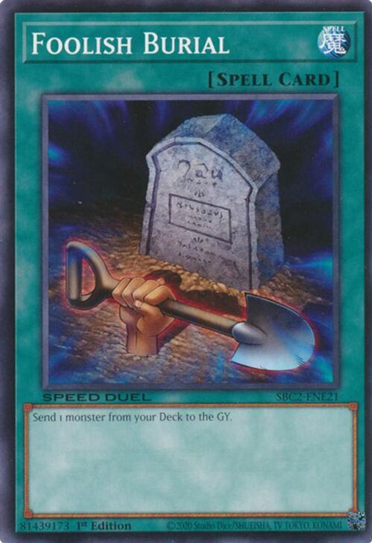 SBC2-ENE21 * Foolish Burial * Common * Speed Duel: Battle City Finals