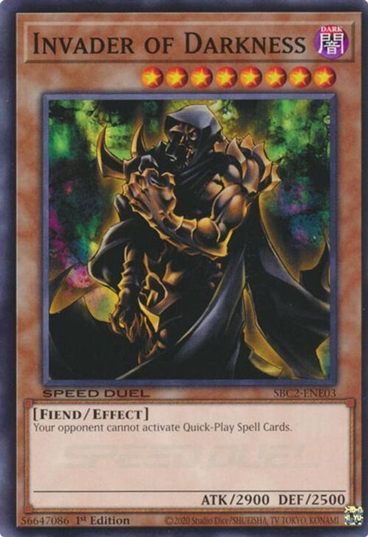 SBC2-ENE03 * Invader of Darkness * Common * Speed Duel: Battle City Finals