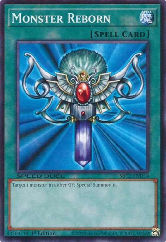 SBC2-END14 * Monster Reborn (SBC2-END14) * Common * Speed Duel: Battle City Finals