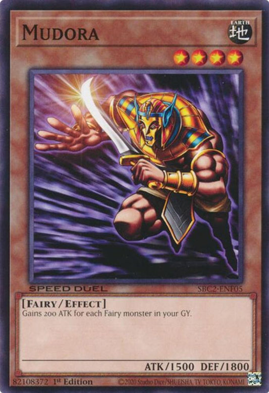 SBC2-ENF05 * Mudora * Common * Speed Duel: Battle City Finals