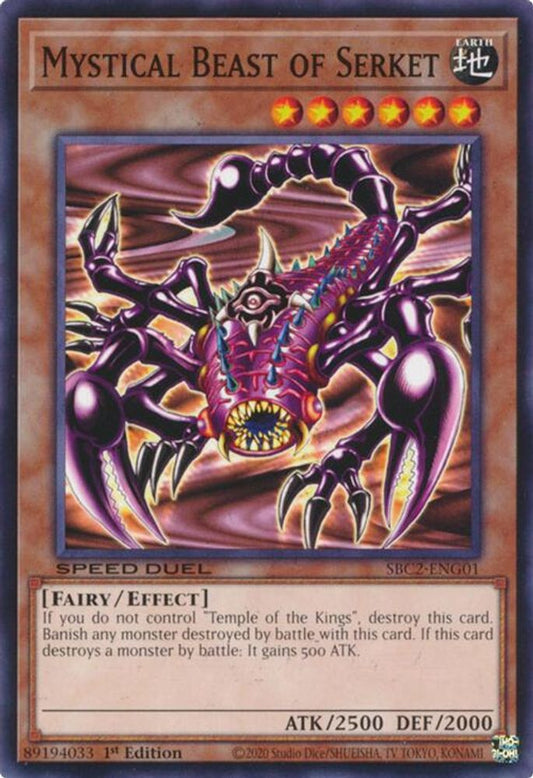SBC2-ENG01 * Mystical Beast of Serket * Common * Speed Duel: Battle City Finals