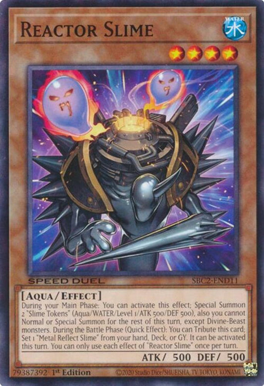 SBC2-END11 * Reactor Slime * Common * Speed Duel: Battle City Finals
