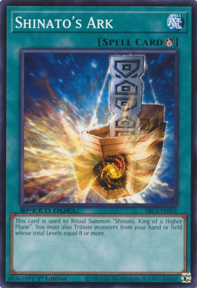 SBC2-ENI02 * Shinato's Ark * Common * Speed Duel: Battle City Finals