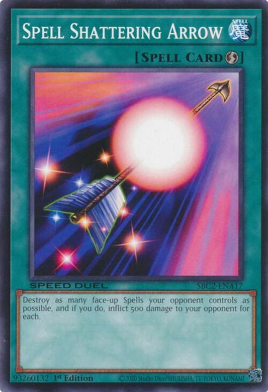 SBC2-ENA17 * Spell Shattering Arrow * Common * Speed Duel: Battle City Finals