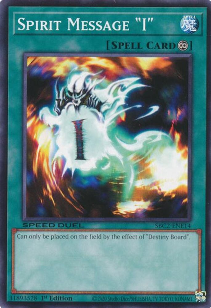 SBC2-ENE14 * Spirit Message "I" * Common * Speed Duel: Battle City Finals