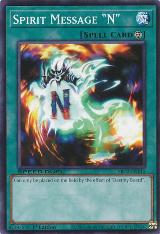 SBC2-ENE15 * Spirit Message "N" * Common * Speed Duel: Battle City Finals
