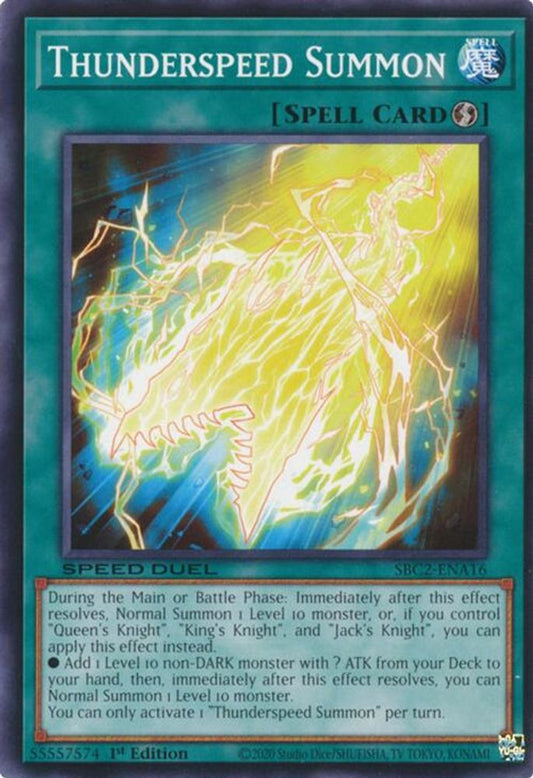 SBC2-ENA16 * Thunderspeed Summon * Common * Speed Duel: Battle City Finals