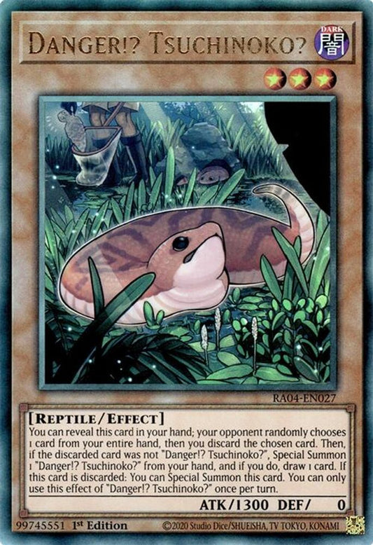 Danger!? Tsuchinoko * Prismatic Ultimate Rare * RA04-EN027