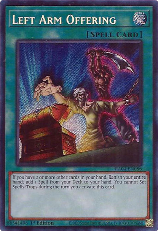 RA04-EN086 * Left Arm Offering * Secret Rare * Quarter Century Stampede