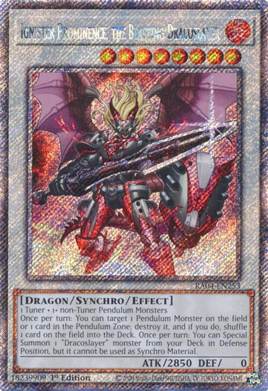 RA04-EN253 * Ignister Prominence, The Blasting Dracoslayer * Platinum Secret Rare * Quarter Century Stampede