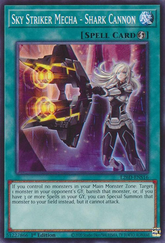 L26D-ENS16 - Sky Striker Mecha - Shark Cannon - Common - Legendary Modern Decks 2026