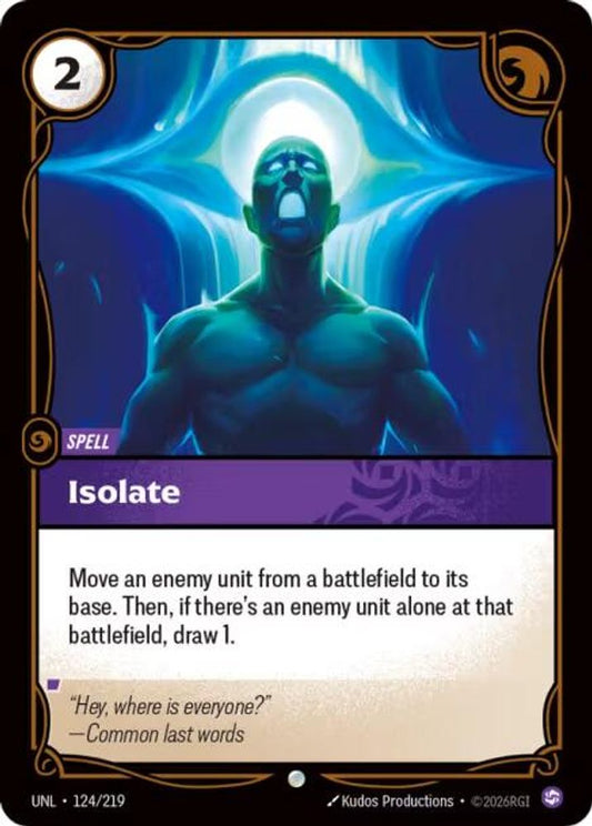 124/219 - Isolate - Common - Unleashed
