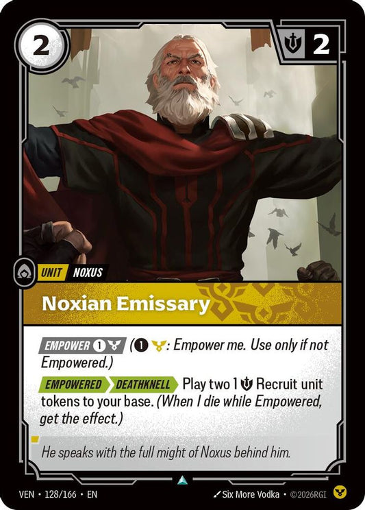 128/166 * Noxian Emissary * Uncommon * Vendetta