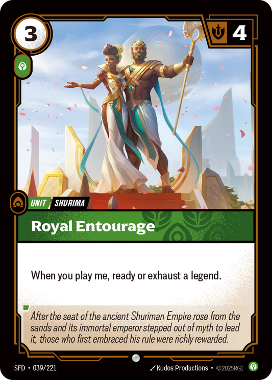 Royal Entourage (Foil) * Common * SFD-039