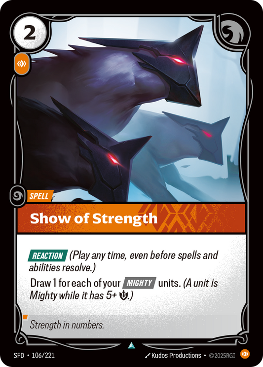 Show of Strength (Foil) * Uncommon * SFD-106